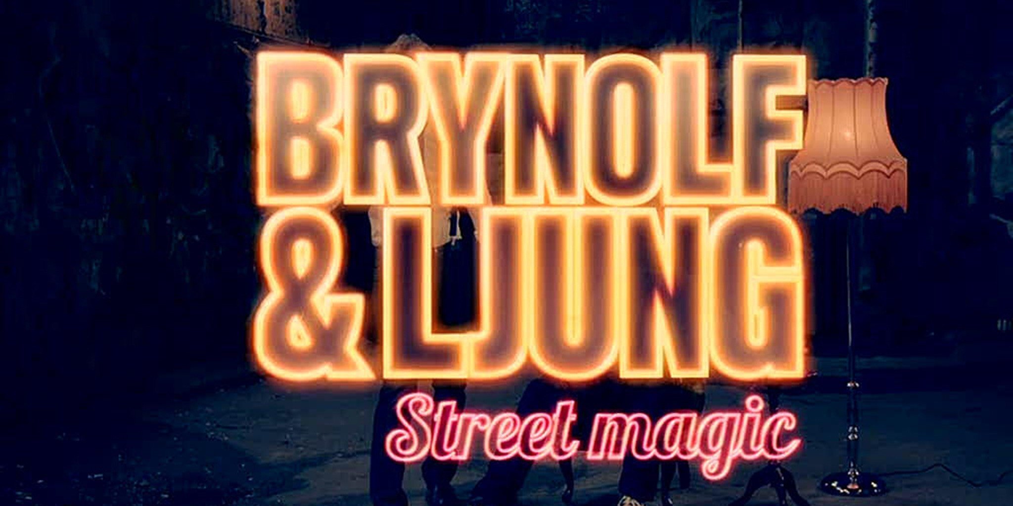 Brynolf & Ljung - Street magic